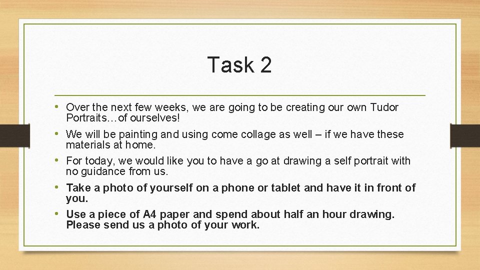 Task 2 • Over the next few weeks, we are going to be creating