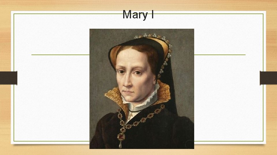Mary I 