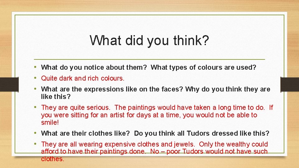 What did you think? • What do you notice about them? What types of