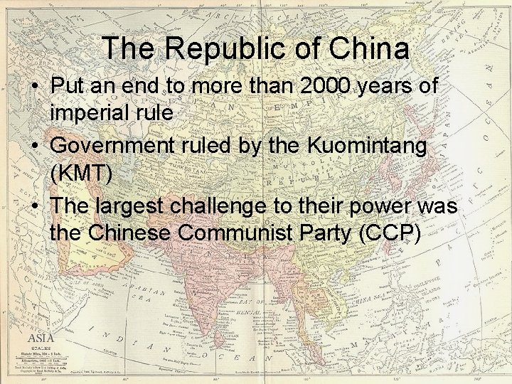 The Republic of China • Put an end to more than 2000 years of