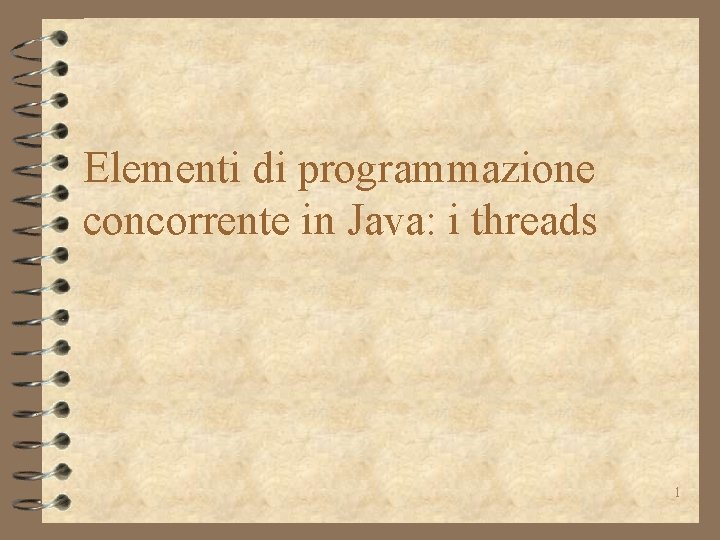 Elementi di programmazione concorrente in Java: i threads 1 