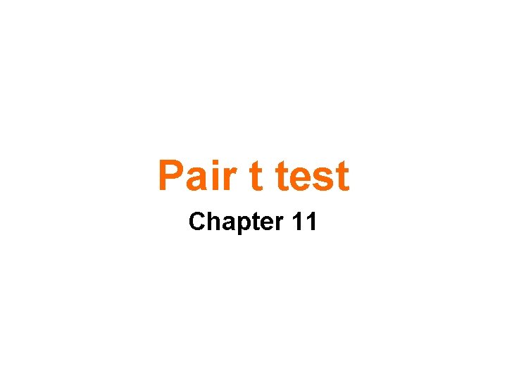 Pair t test Chapter 11 