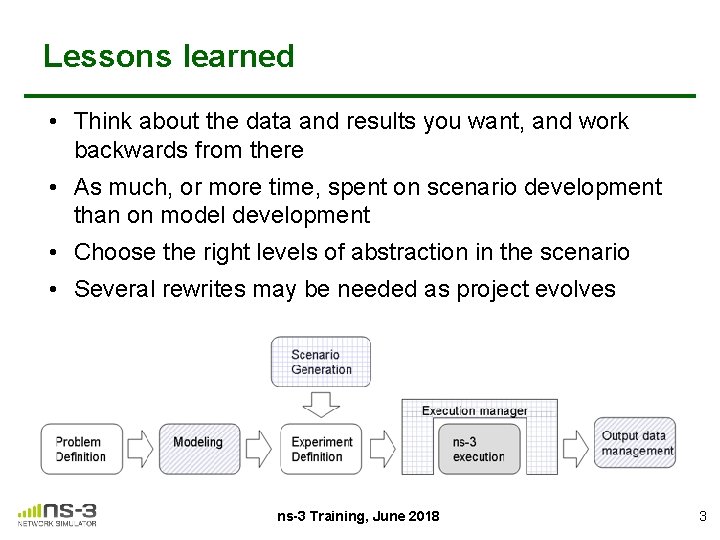 Lessons learned • Think about the data and results you want, and work backwards