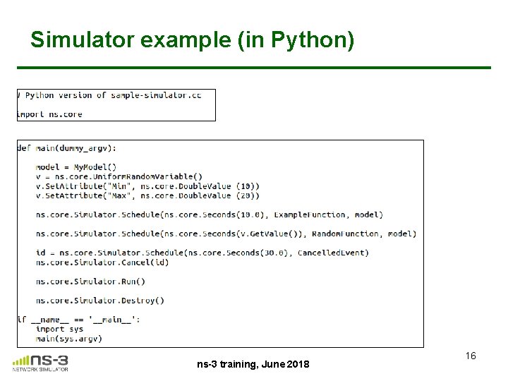 Simulator example (in Python) ns-3 training, June 2018 16 