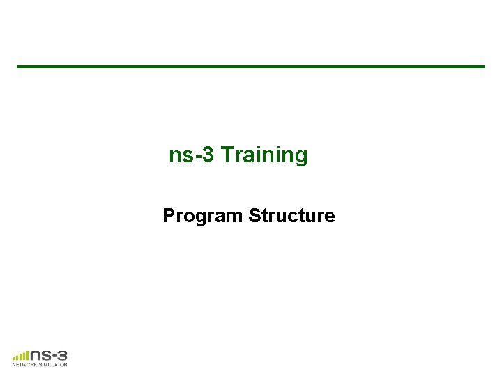 ns-3 Training Program Structure 