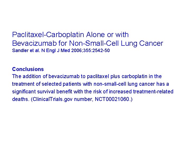 Paclitaxel-Carboplatin Alone or with Bevacizumab for Non-Small-Cell Lung Cancer Sandler et al. N Engl