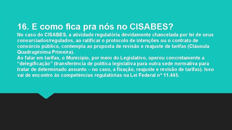 16. E como fica pra nós no CISABES? No caso do CISABES, a atividade