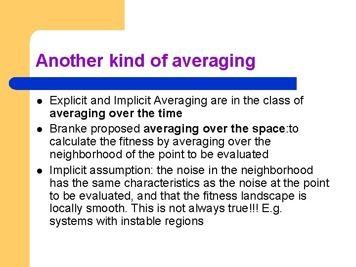 Another kind of averaging l l l Explicit and Implicit Averaging are in the