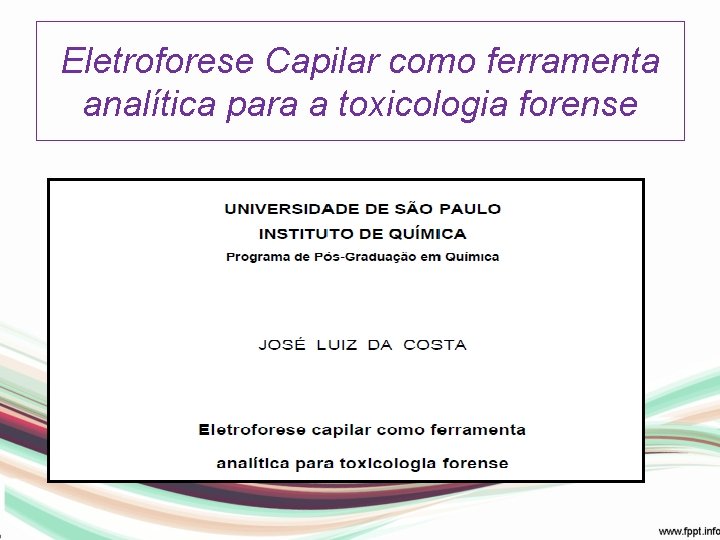 Eletroforese Capilar como ferramenta analítica para a toxicologia forense 