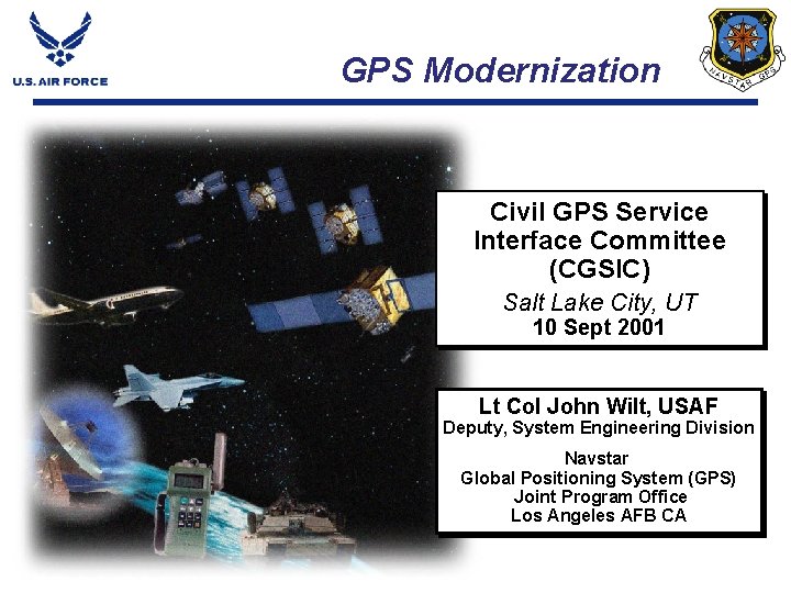 GPS Modernization Civil GPS Service Interface Committee (CGSIC) Salt Lake City, UT 10 Sept