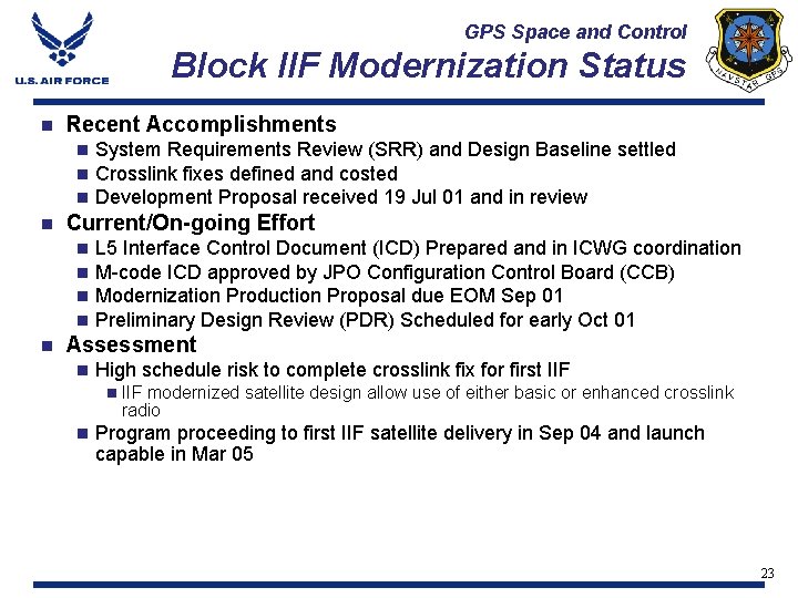 GPS Space and Control Block IIF Modernization Status n Recent Accomplishments n n Current/On-going