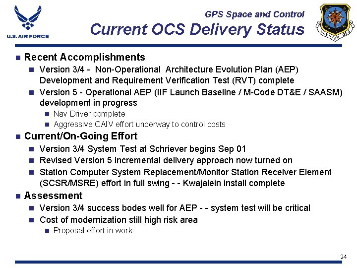 GPS Space and Control Current OCS Delivery Status n Recent Accomplishments Version 3/4 -