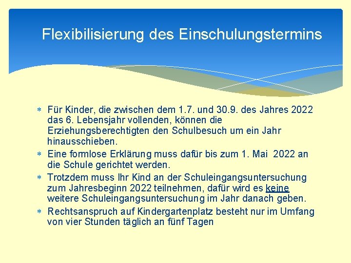 Flexibilisierung des Einschulungstermins Für Kinder, die zwischen dem 1. 7. und 30. 9. des