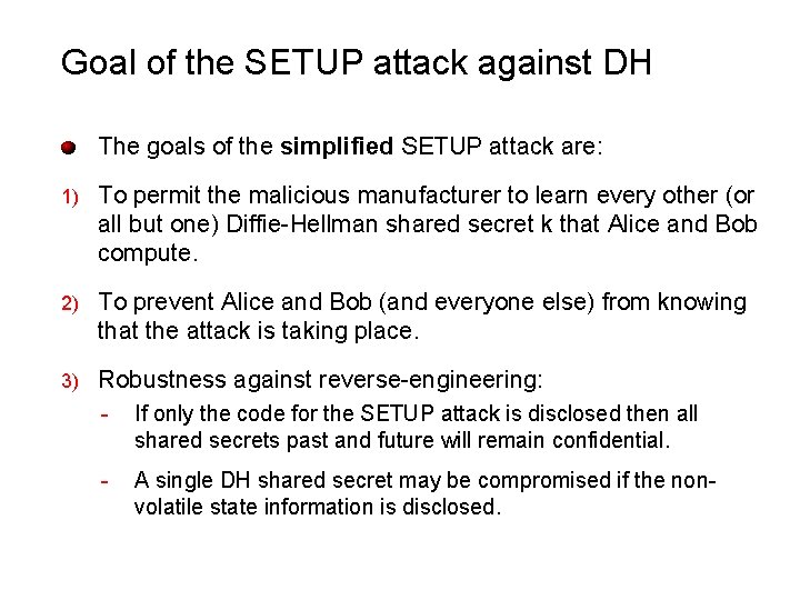 Goal of the SETUP attack against DH The goals of the simplified SETUP attack