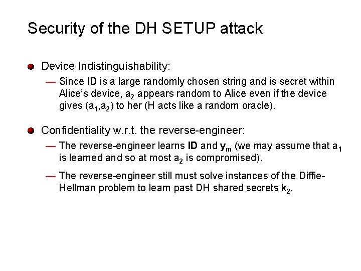 Security of the DH SETUP attack Device Indistinguishability: — Since ID is a large
