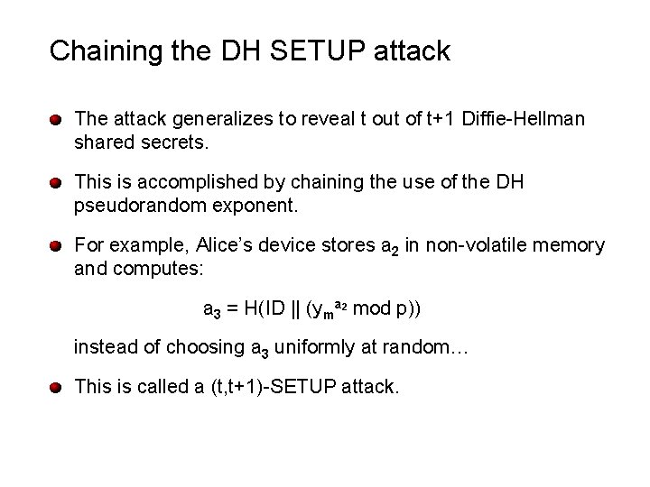 Chaining the DH SETUP attack The attack generalizes to reveal t out of t+1