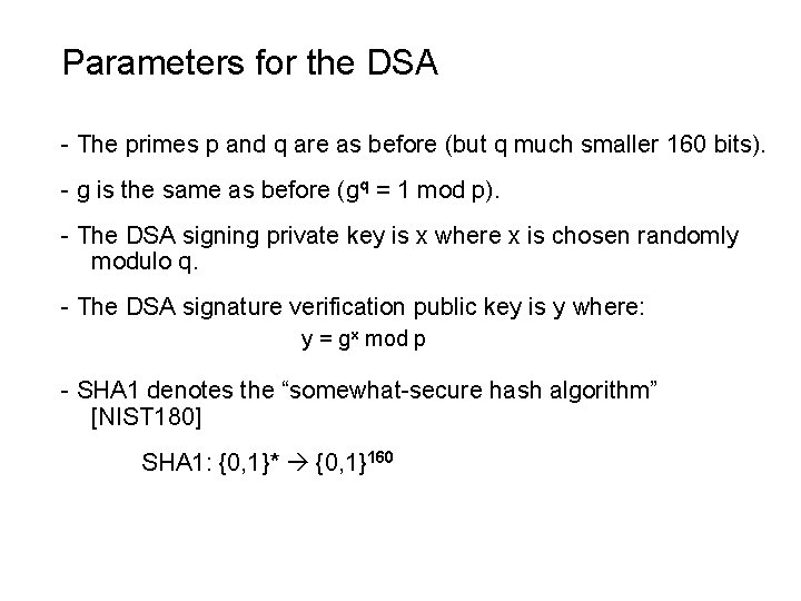 Parameters for the DSA - The primes p and q are as before (but