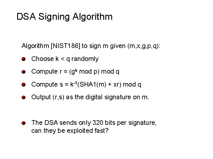 DSA Signing Algorithm [NIST 186] to sign m given (m, x, g, p, q):