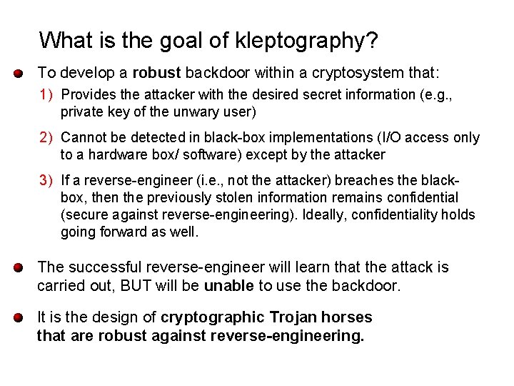 What is the goal of kleptography? To develop a robust backdoor within a cryptosystem