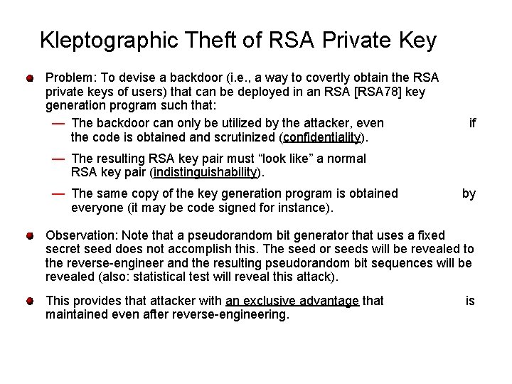Kleptographic Theft of RSA Private Key Problem: To devise a backdoor (i. e. ,