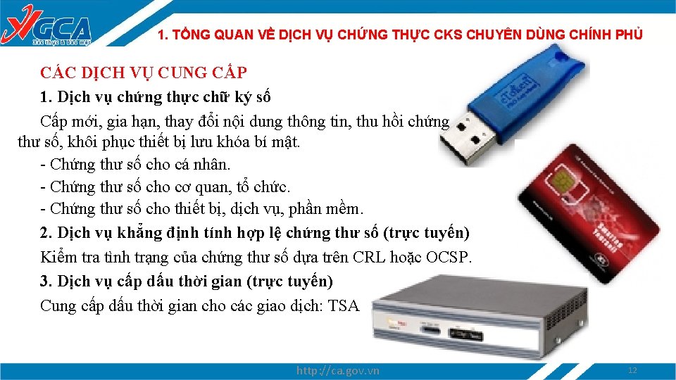 1. TỔNG QUAN VỀ DỊCH VỤ CHỨNG THỰC CKS CHUYÊN DÙNG CHÍNH PHỦ CÁC