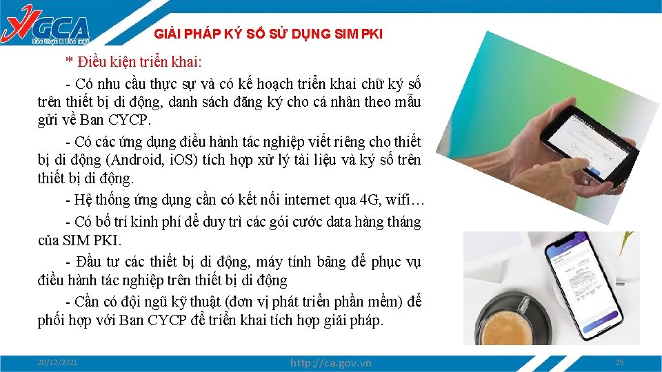 GIẢI PHÁP KÝ SỐ SỬ DỤNG SIM PKI * Điều kiện triển khai: -