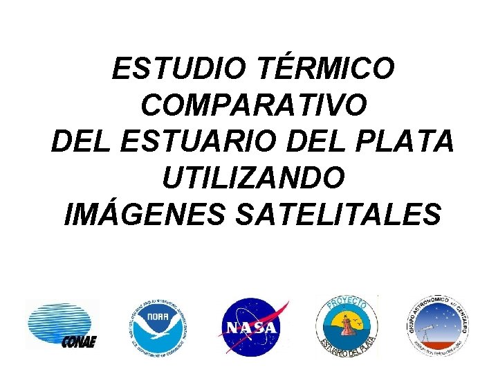 ESTUDIO TÉRMICO COMPARATIVO DEL ESTUARIO DEL PLATA UTILIZANDO IMÁGENES SATELITALES 