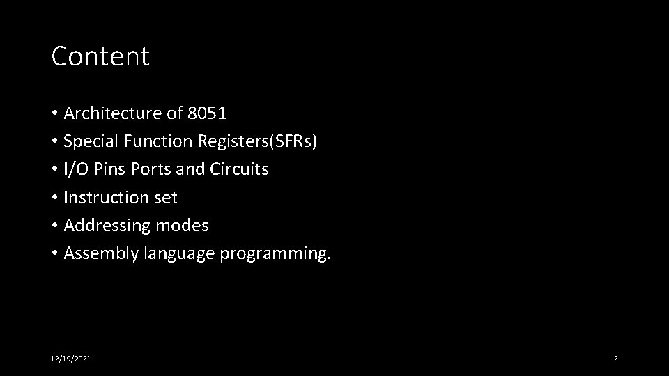 Content • Architecture of 8051 • Special Function Registers(SFRs) • I/O Pins Ports and Content • Architecture of 8051 • Special Function Registers(SFRs) • I/O Pins Ports and