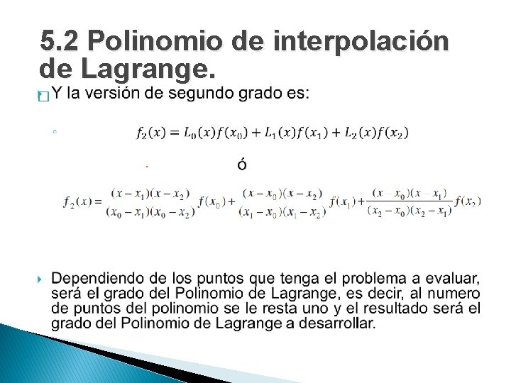 5. 2 Polinomio de interpolación de Lagrange. � 