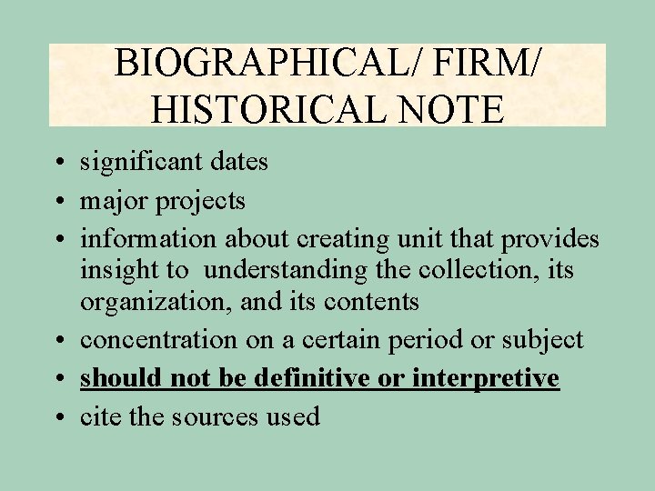 BIOGRAPHICAL/ FIRM/ HISTORICAL NOTE • significant dates • major projects • information about creating