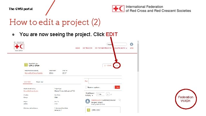 The GWSI portal How to edit a project (2) ● You are now seeing