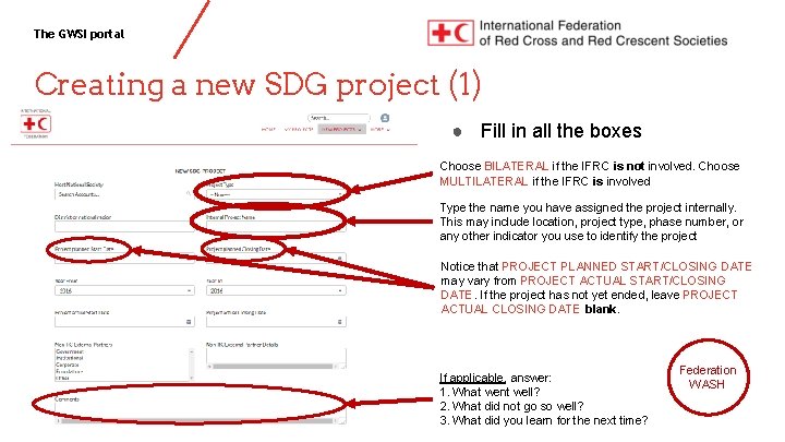The GWSI portal Creating a new SDG project (1) ● Fill in all the