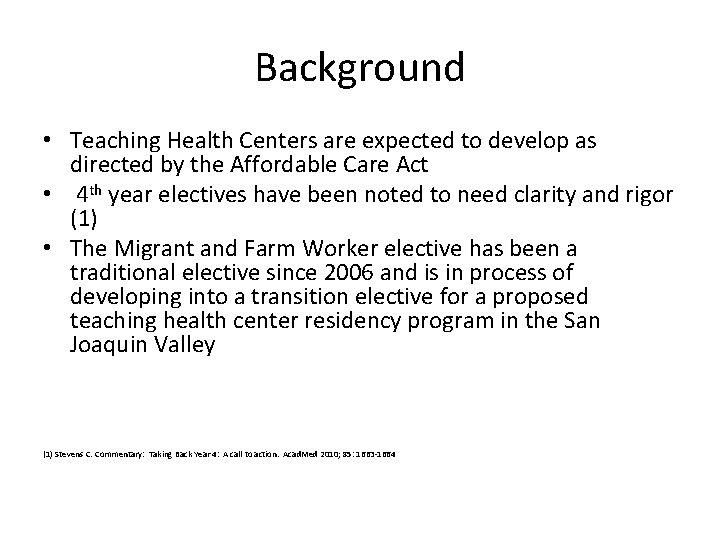 Background • Teaching Health Centers are expected to develop as directed by the Affordable