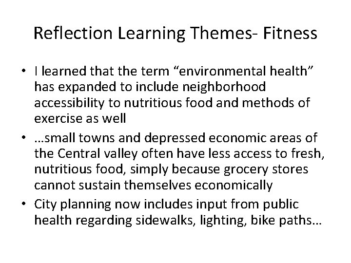 Reflection Learning Themes- Fitness • I learned that the term “environmental health” has expanded