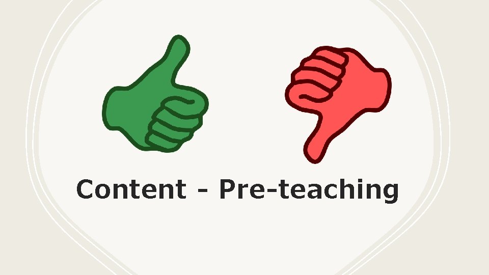 Content - Pre-teaching 