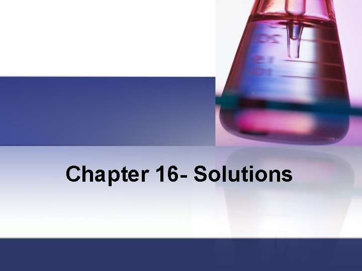 Chapter 16 - Solutions 