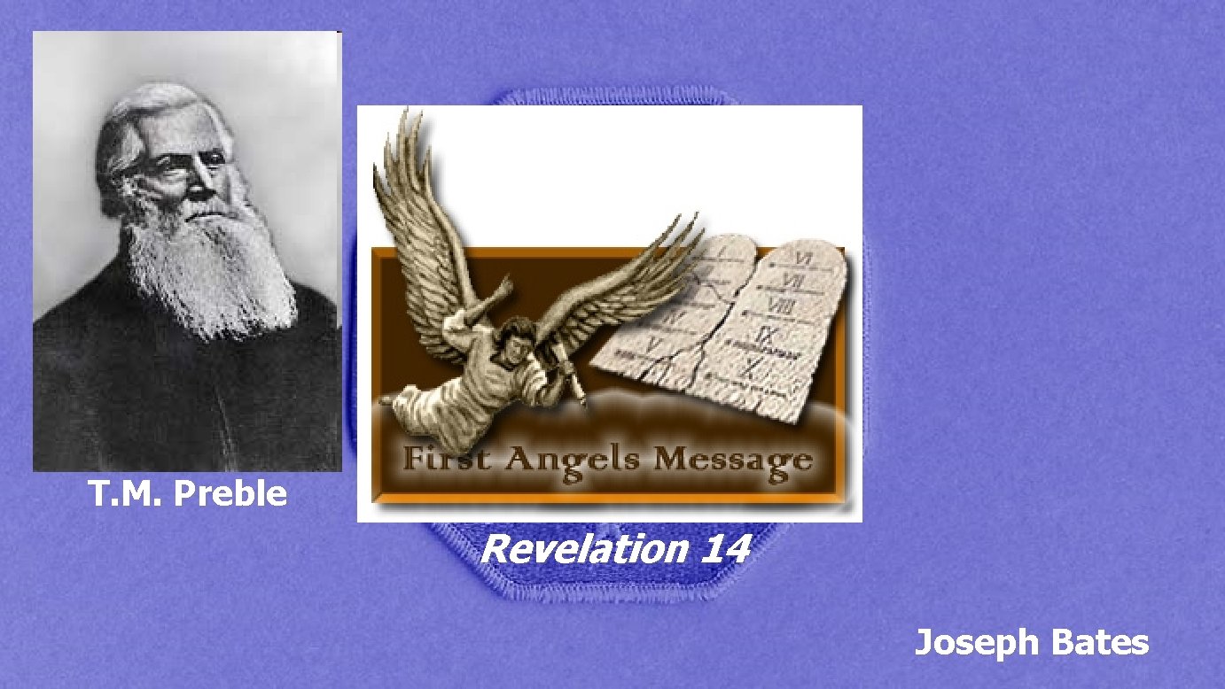T. M. Preble Revelation 14 Joseph Bates 