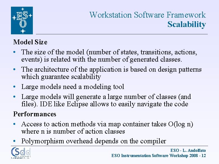 Workstation Software Framework Scalability Model Size • The size of the model (number of