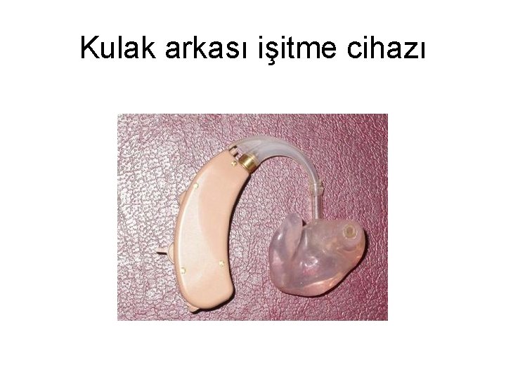 Kulak arkası işitme cihazı 