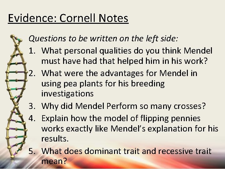 Evidence: Cornell Notes Questions to be written on the left side: 1. What personal