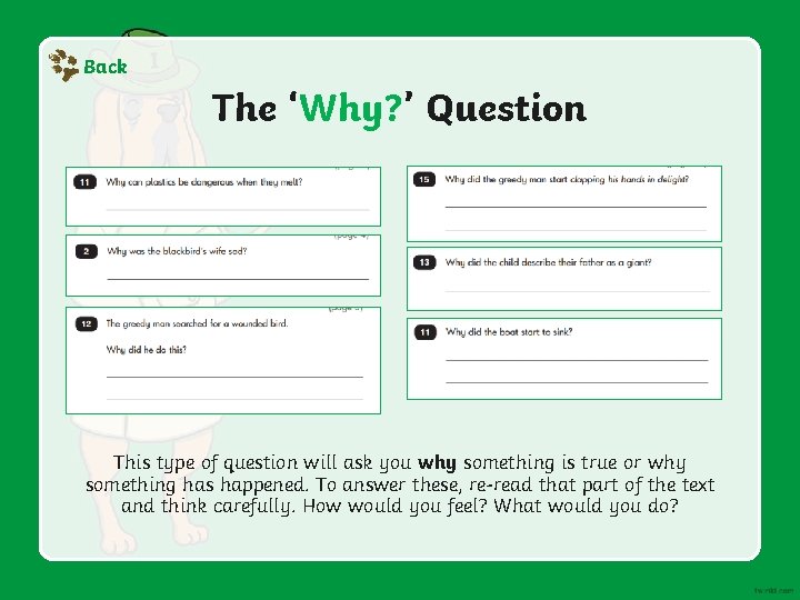 Back The ‘Why? ’ Question This type of question will ask you why something