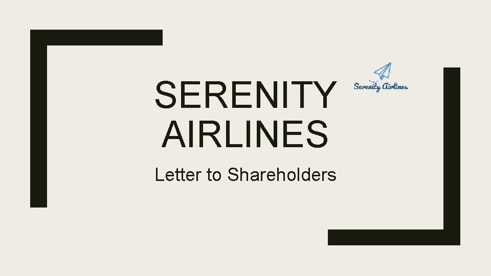 SERENITY AIRLINES Letter to Shareholders 