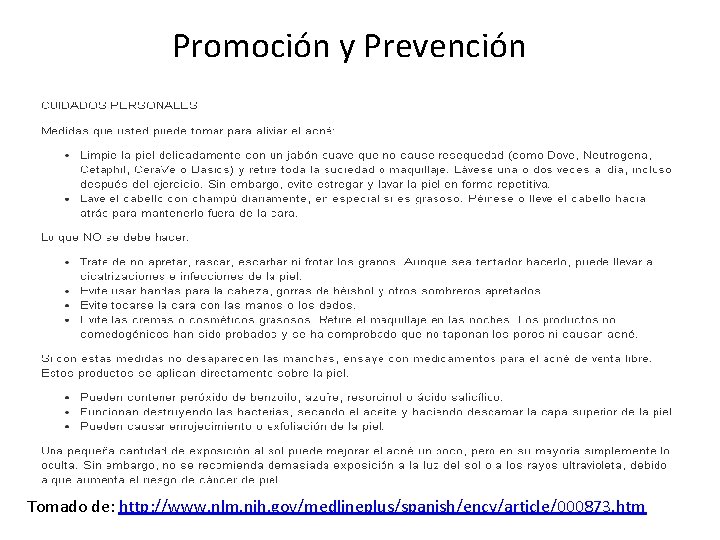 Promoción y Prevención Tomado de: http: //www. nlm. nih. gov/medlineplus/spanish/ency/article/000873. htm 