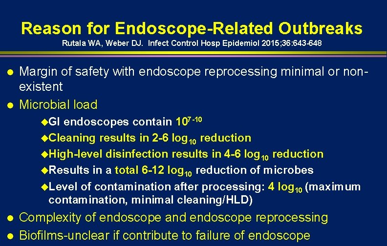 Reason for Endoscope-Related Outbreaks Rutala WA, Weber DJ. Infect Control Hosp Epidemiol 2015; 36: