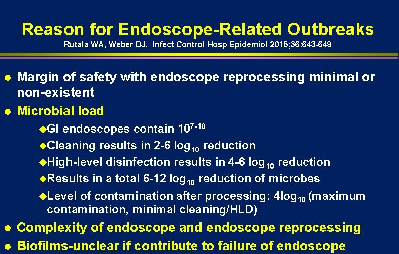 Reason for Endoscope-Related Outbreaks Rutala WA, Weber DJ. Infect Control Hosp Epidemiol 2015; 36: