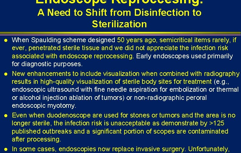 Endoscope Reproccesing: A Need to Shift from Disinfection to Sterilization l l When Spaulding