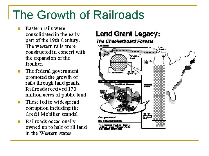 The Growth of Railroads n n Eastern rails were consolidated in the early part