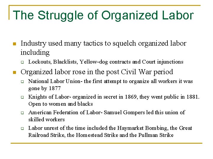 The Struggle of Organized Labor n Industry used many tactics to squelch organized labor