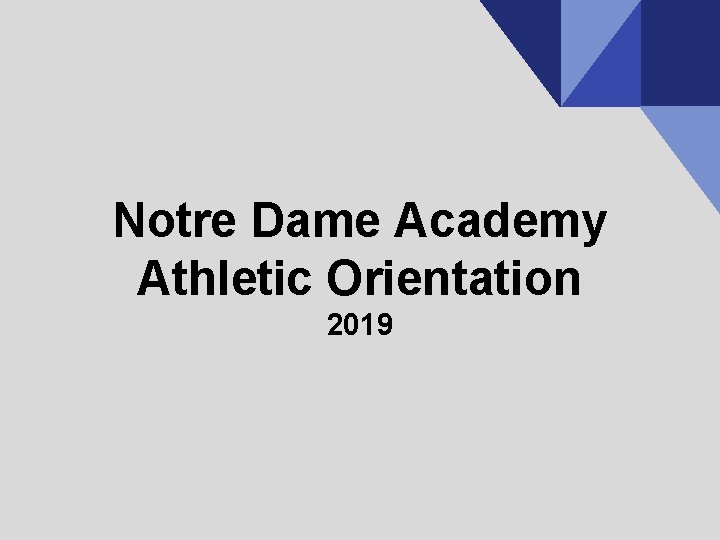 Notre Dame Academy Athletic Orientation 2019 