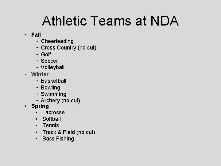 Athletic Teams at NDA • Fall • Cheerleading • Cross Country (no cut) •